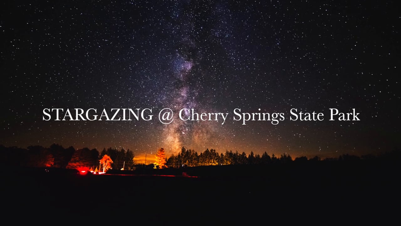 STARGAZING @ CHERRY SPRINGS STATE PARK on Vimeo
