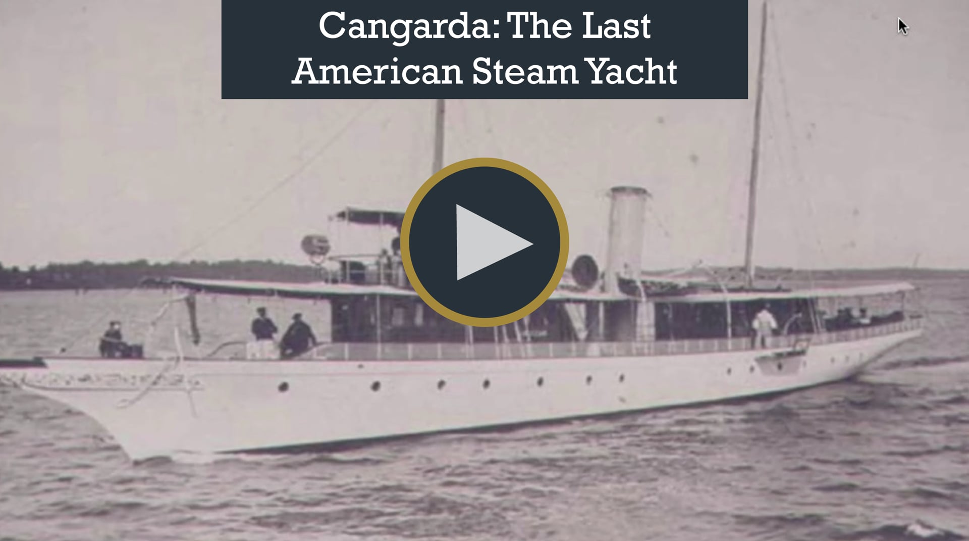 Cangarda: The Last American Steam Yacht - Ultimate Restorations Trailer