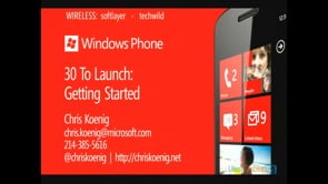 Windows Phone 30-To-Launch: Session 1 Getting Started with Windows Phone Development