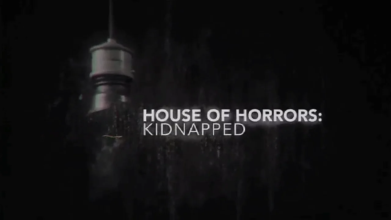 House of horrors discount kidnapped full episodes free