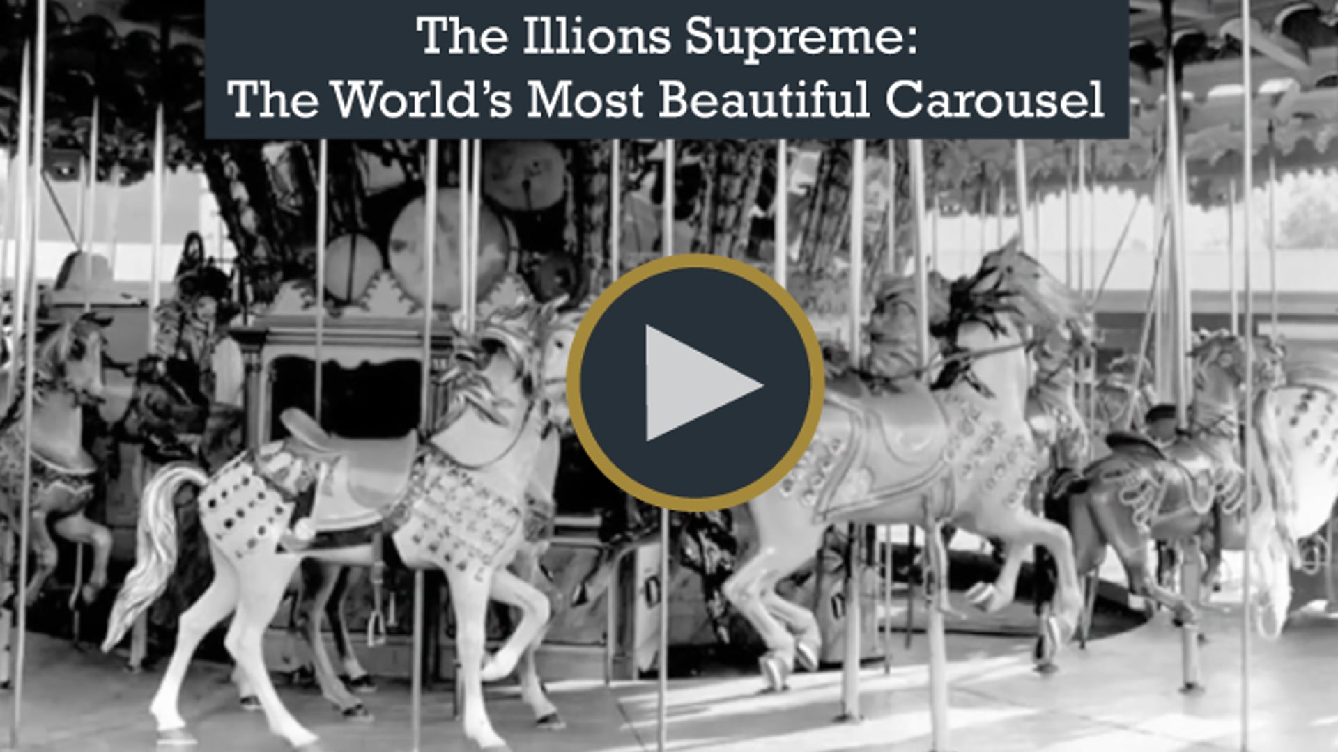 The Illions Supreme: The World's Most Beautiful Carousel