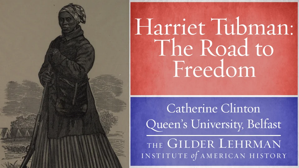 Historian Catherine Clinton discusses the legacy of Harriet Tubman