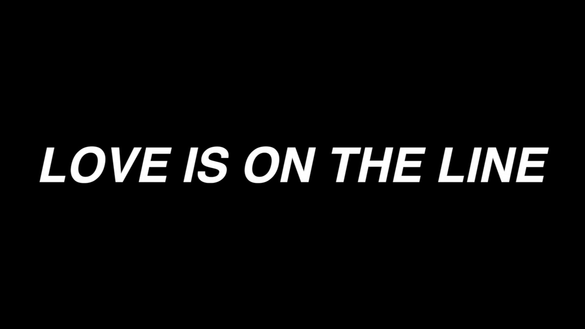 Love Is On The Line