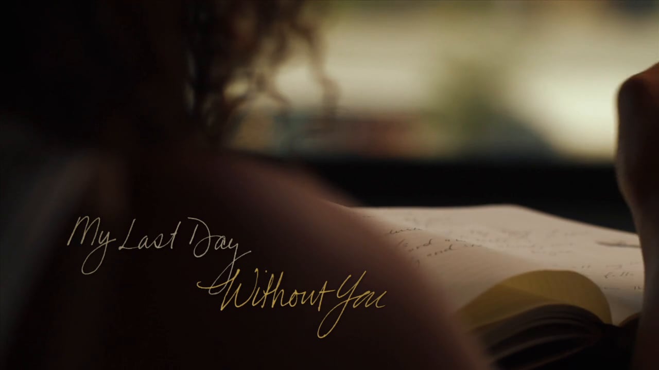 Watch My Last Day Without You Online Vimeo On Demand on Vimeo