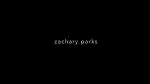 Zachary Parks's Film Reel