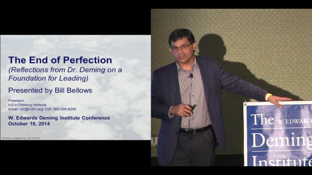 Bill Bellows - The End of Perfection: Reflections from Dr. Deming on a Foundation for Leading