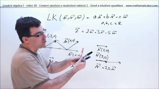 Lineární algebra I - video 18 - Lineární závislost a nezávislost vektorů 1 - Úvod a intuitivní vysvětlení