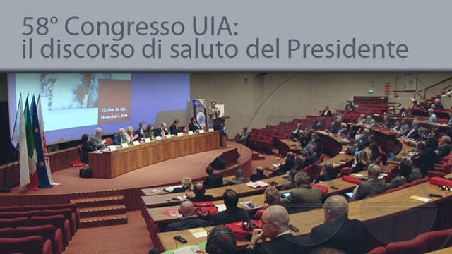 Il discorso di saluto del Presidente al 58° Congresso Uia - 1/11/2014