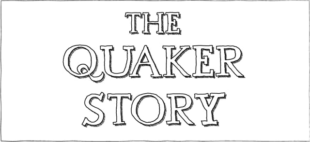 The Quaker Story