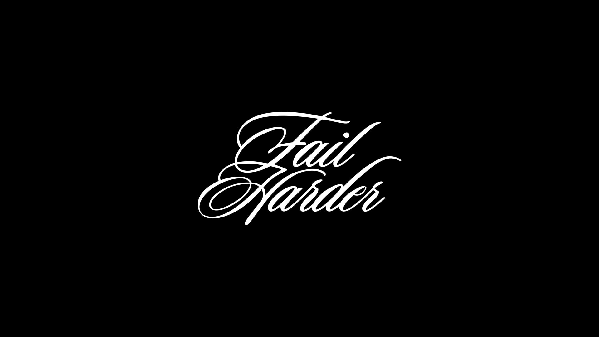 W+K | Fail Harder