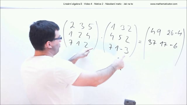 Lineární algebra II - Video 4 - Matice 2 - Násobení matic - Jak na to