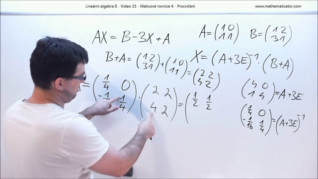 Lineární algebra II - Video 15 - Maticové rovnice 4 - Procvičení