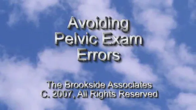 Avoiding Pelvic Exam Errors