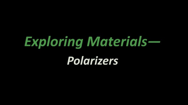 Exploring Materials - Polarizers