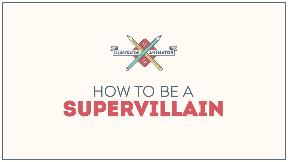 HOW TO BE A SUPERVILLAIN - ILLANIM 2014