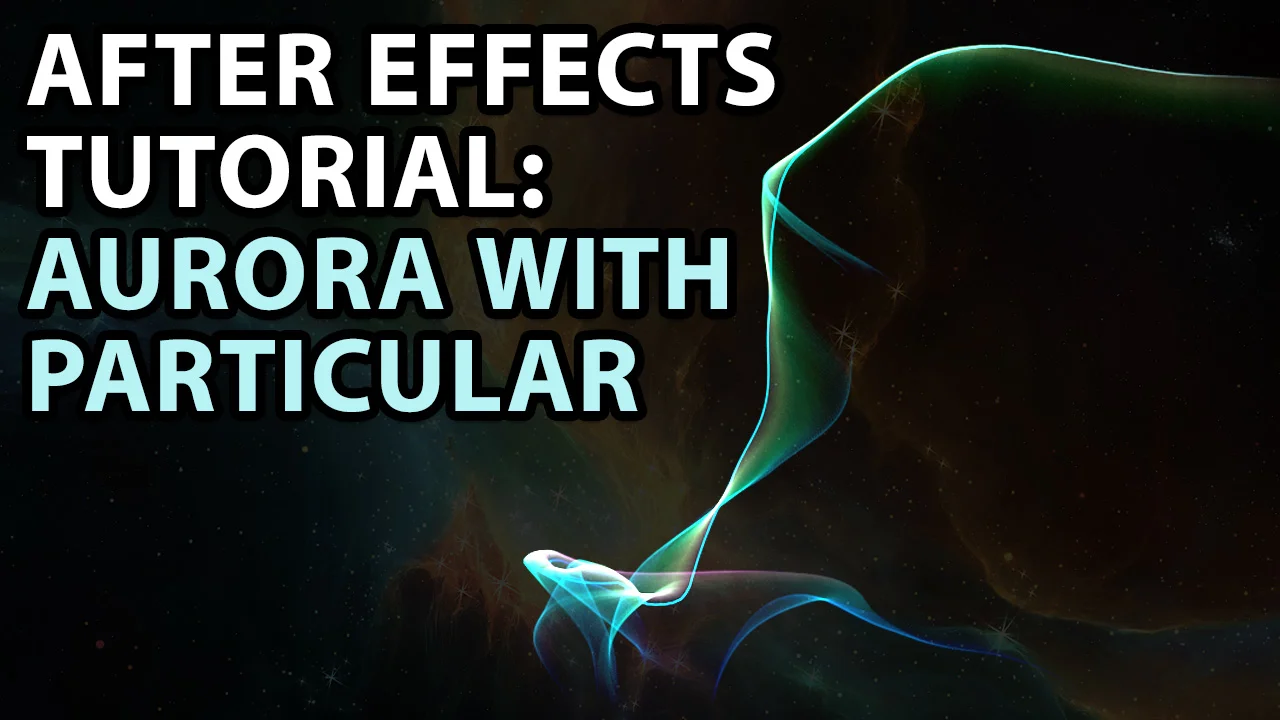 After Effects Tutorial - Create an Aurora with Particular on Vimeo