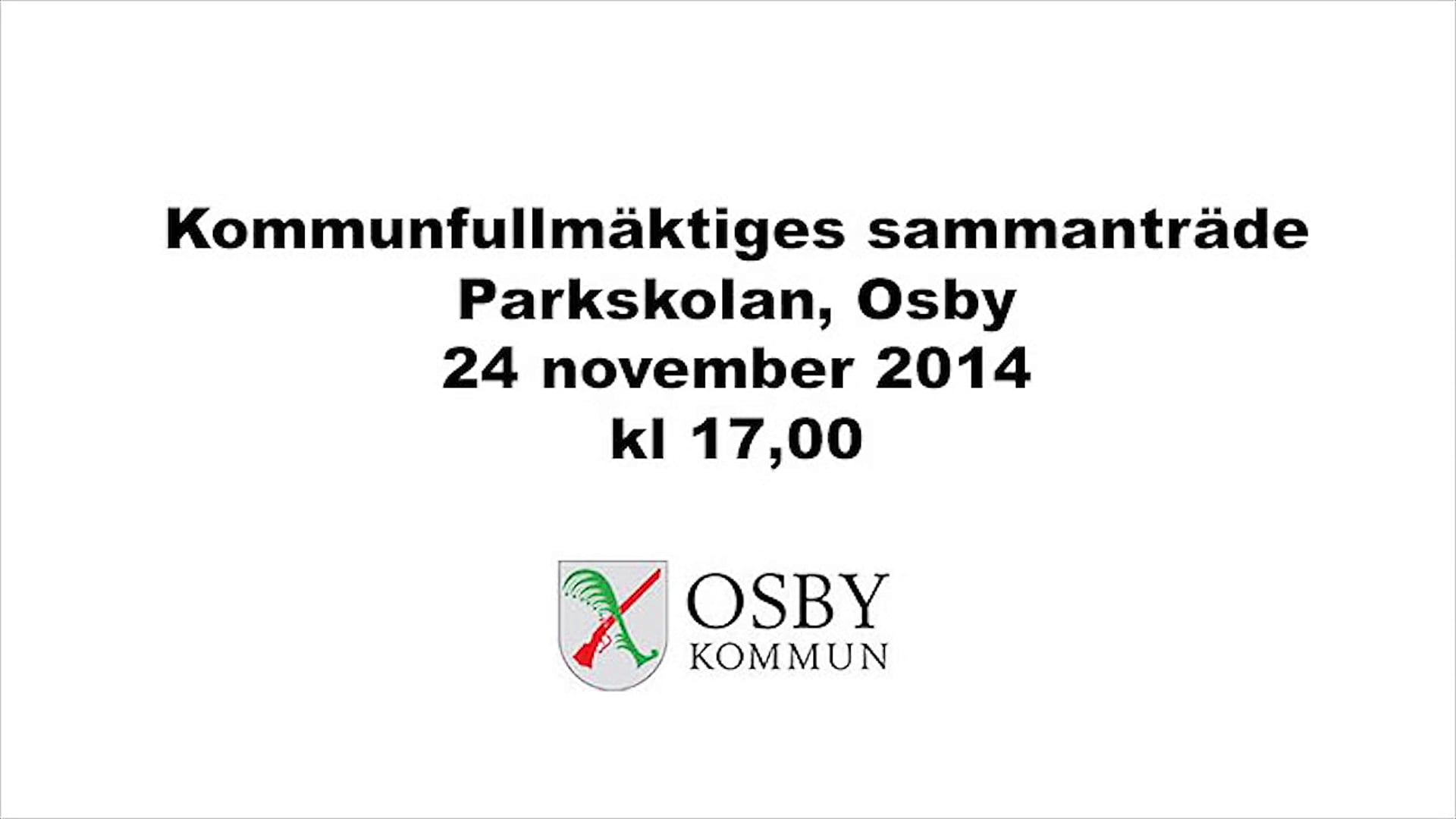 Osby kommunfullmäktiges sammanträde, kort exempel.