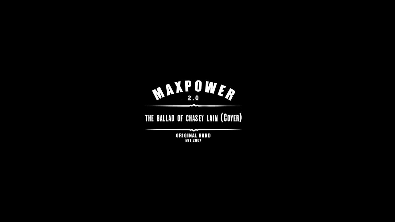 The Ballad of Chasey Lain Cover (MAX POWER 2.0 Musicvideo)