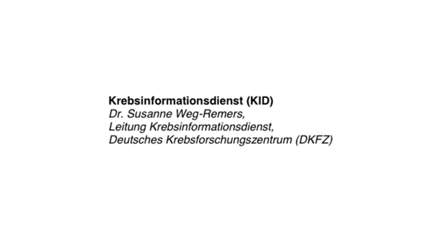 BfR - Krebsinformationsdienst (KID) Dr. Susanne Weg-Remers, Deutsches Krebsforschungszentrum (DKFZ)