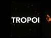 Tropoi trailer (ENG) (12+)