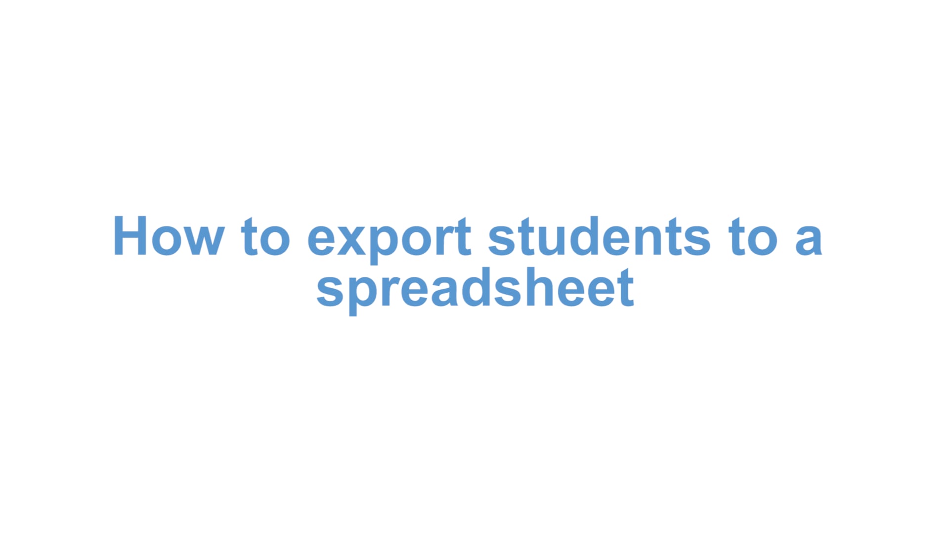 Exporting Students to a spreadsheet on Vimeo