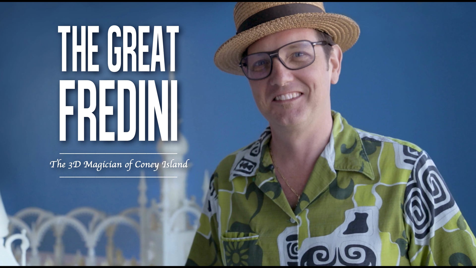 THE GREAT FREDINI - The 3D magician of Coney Island