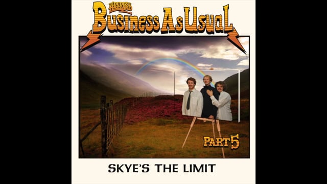 The Dudes of Hazzard Business as Usual – Part 5 Skye’s the Limit from Joe Barnes