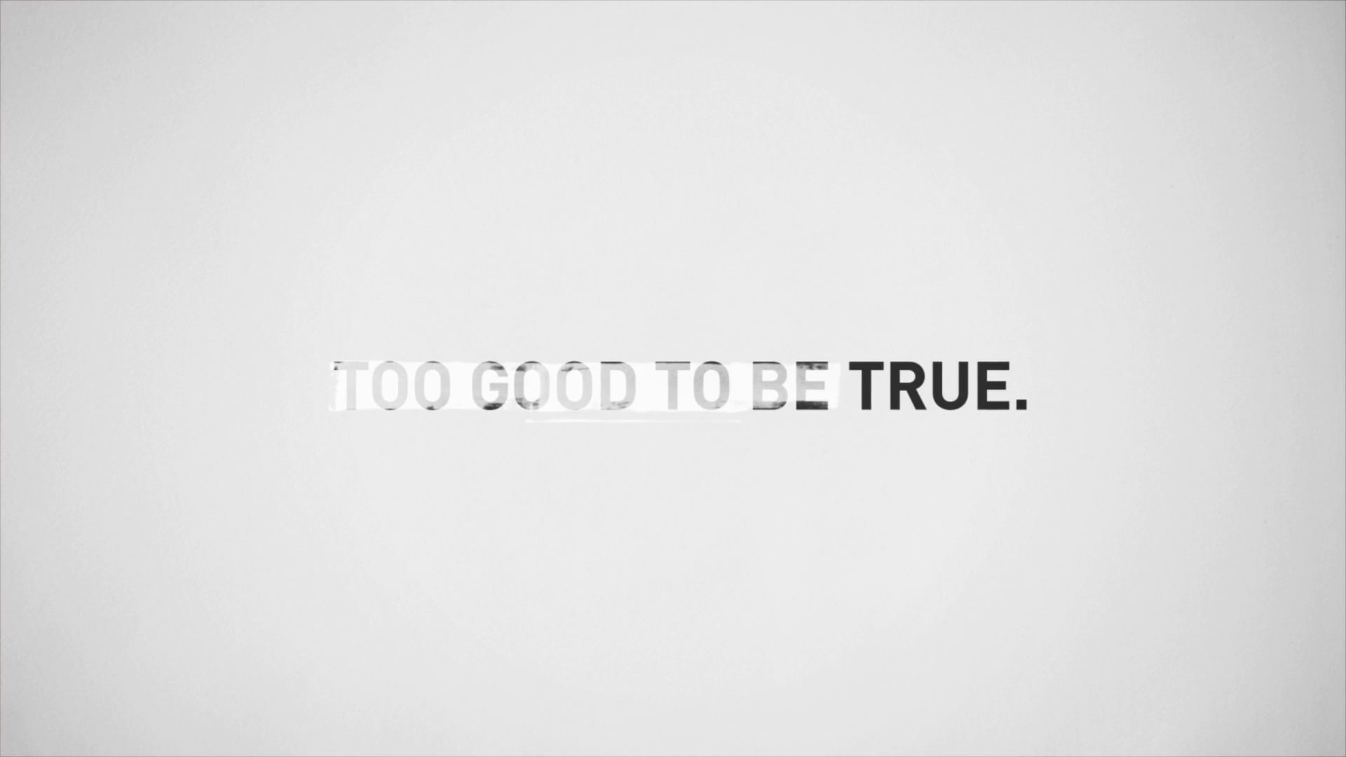 'Too Good To Be True' Series Trailer on Vimeo