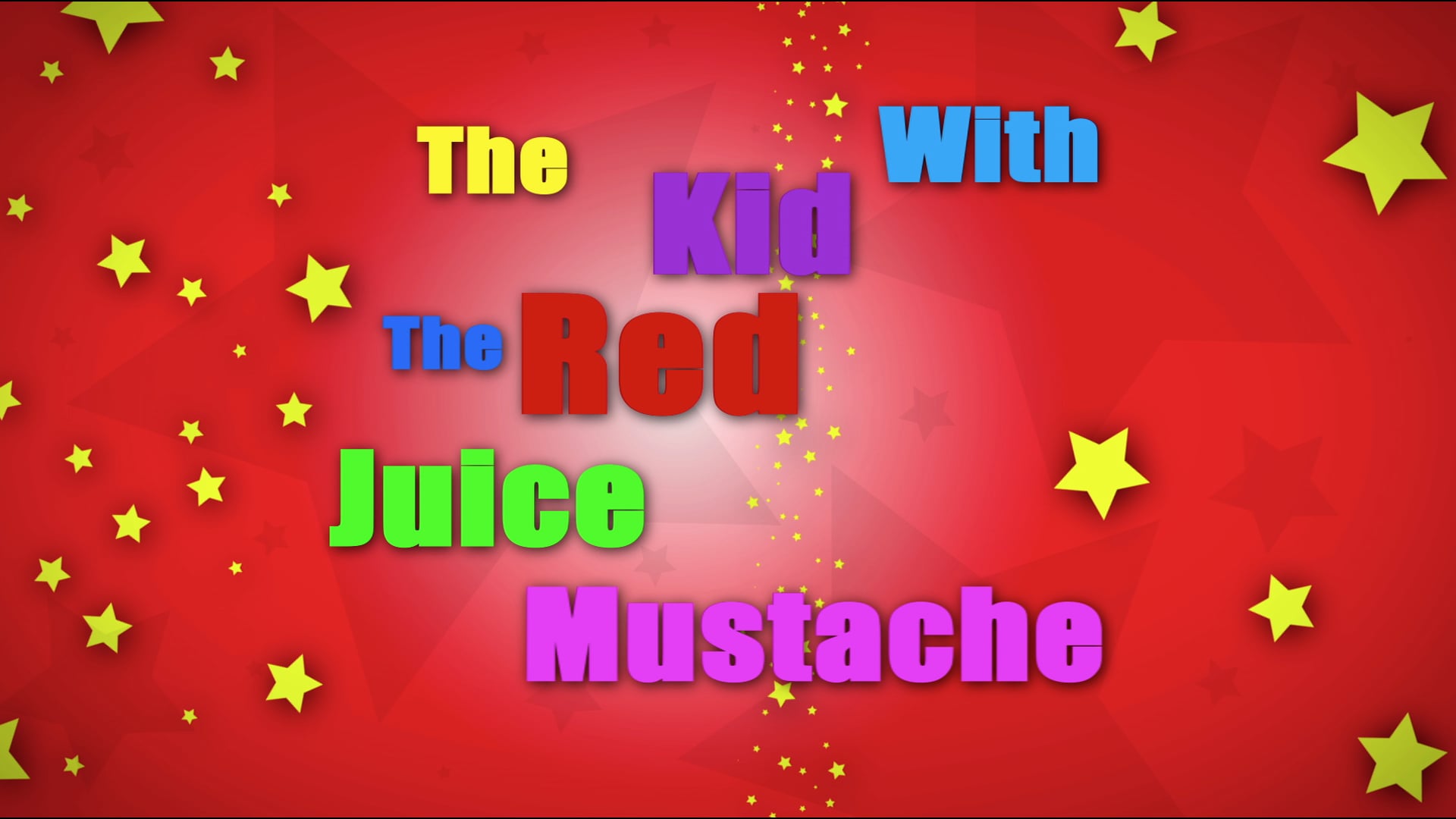 The Kid With The Red Juice Mustache