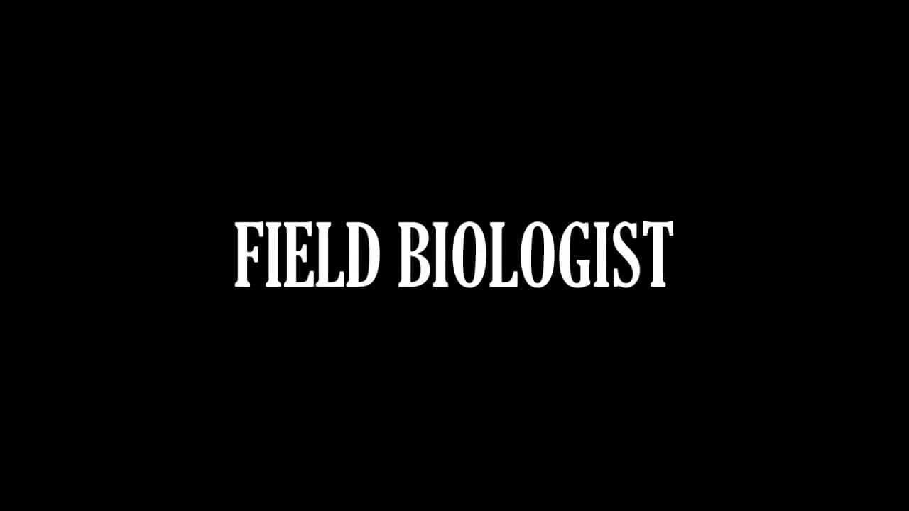 Field Biologist (Trailer) on Vimeo