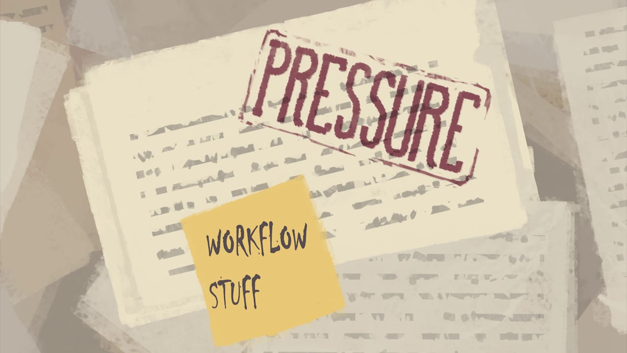 Pressure - Workflow Stuff