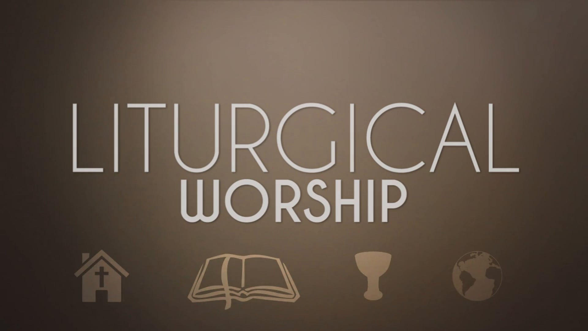 Liturgical Worship