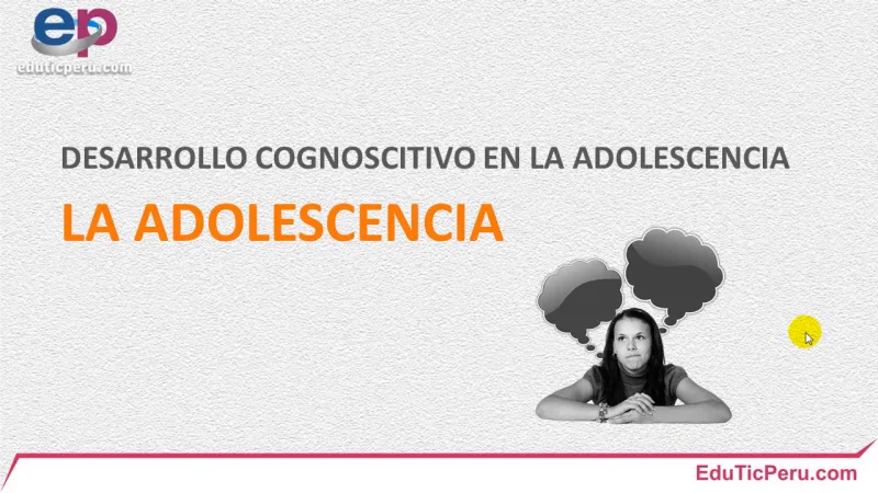 adolescencia desarrollo cognitivo