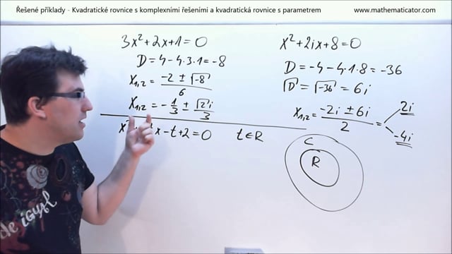 21. Řešené příklady - Kvadratické rovnice s komplexními řešeními a kvadratická rovnice s parametrem