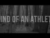 The Mind of an Athlete - Preparing for an Ultra Marathon