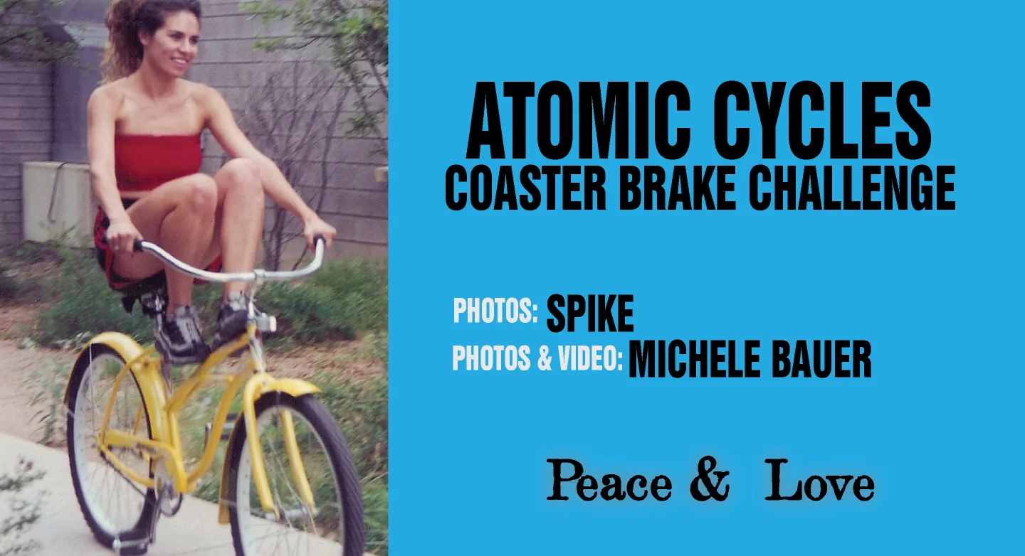 ATOMIC CYCLES COASTER BRAKE CHALLENGE