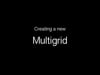 Multigrid: Creating a new Multigrid