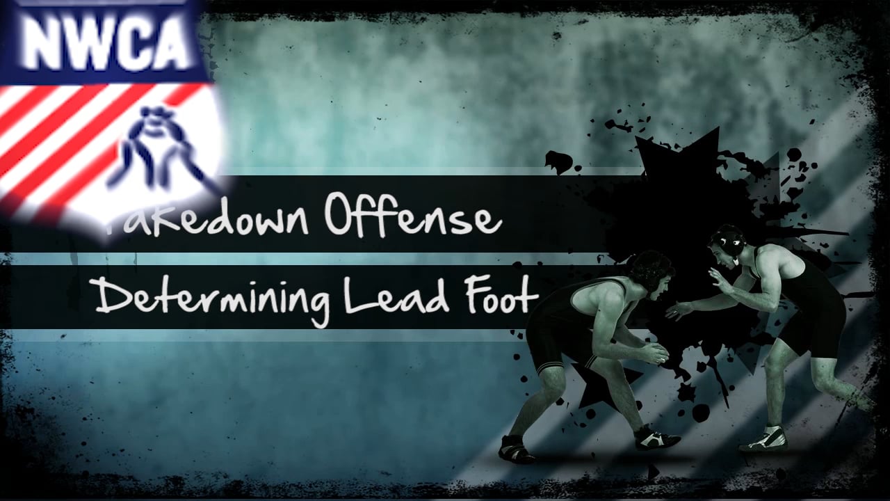 811_NWCA_TakedownOffense_DetermingLeadFoot.mp4
