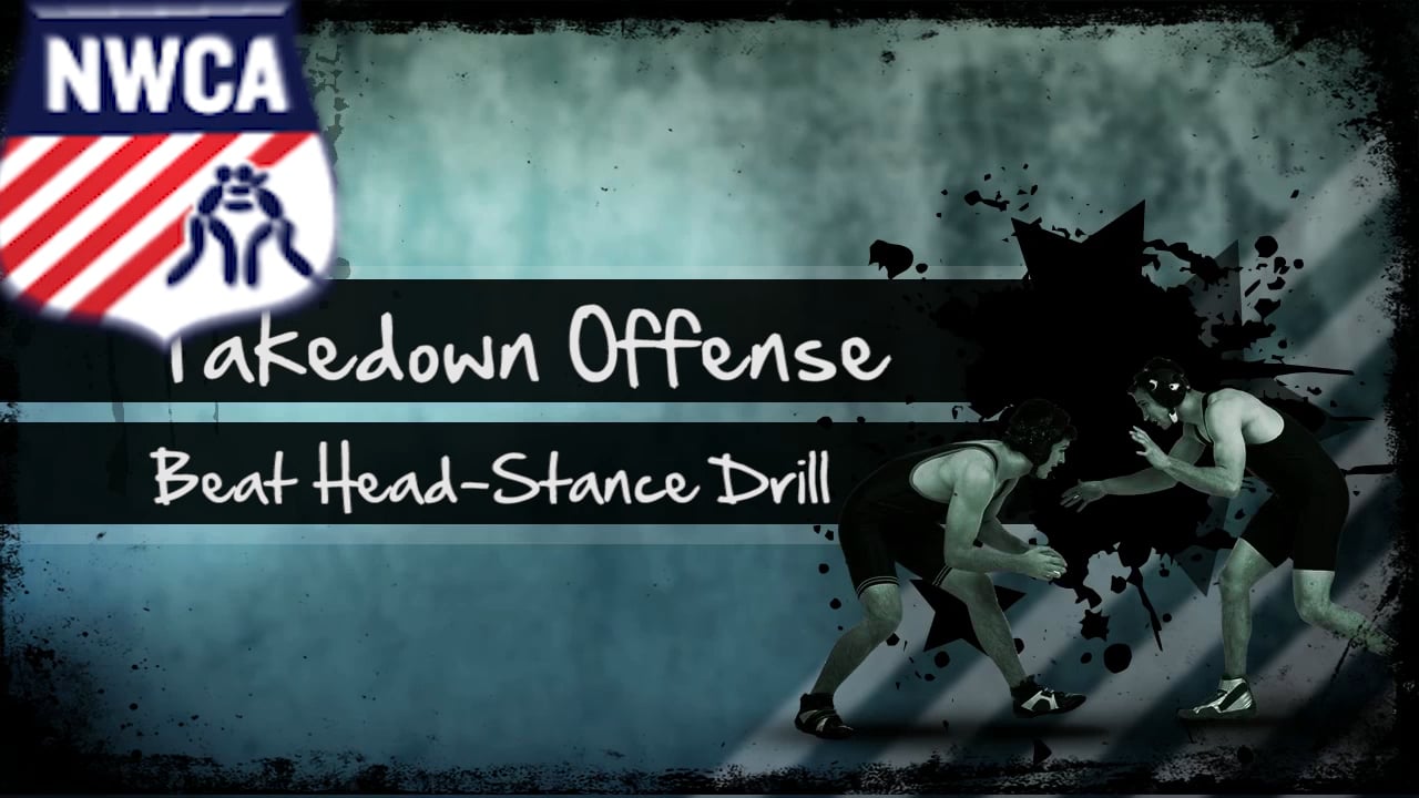 811_NWCA_TakedownOffense_BeatTheHeadStanceDrill.mp4