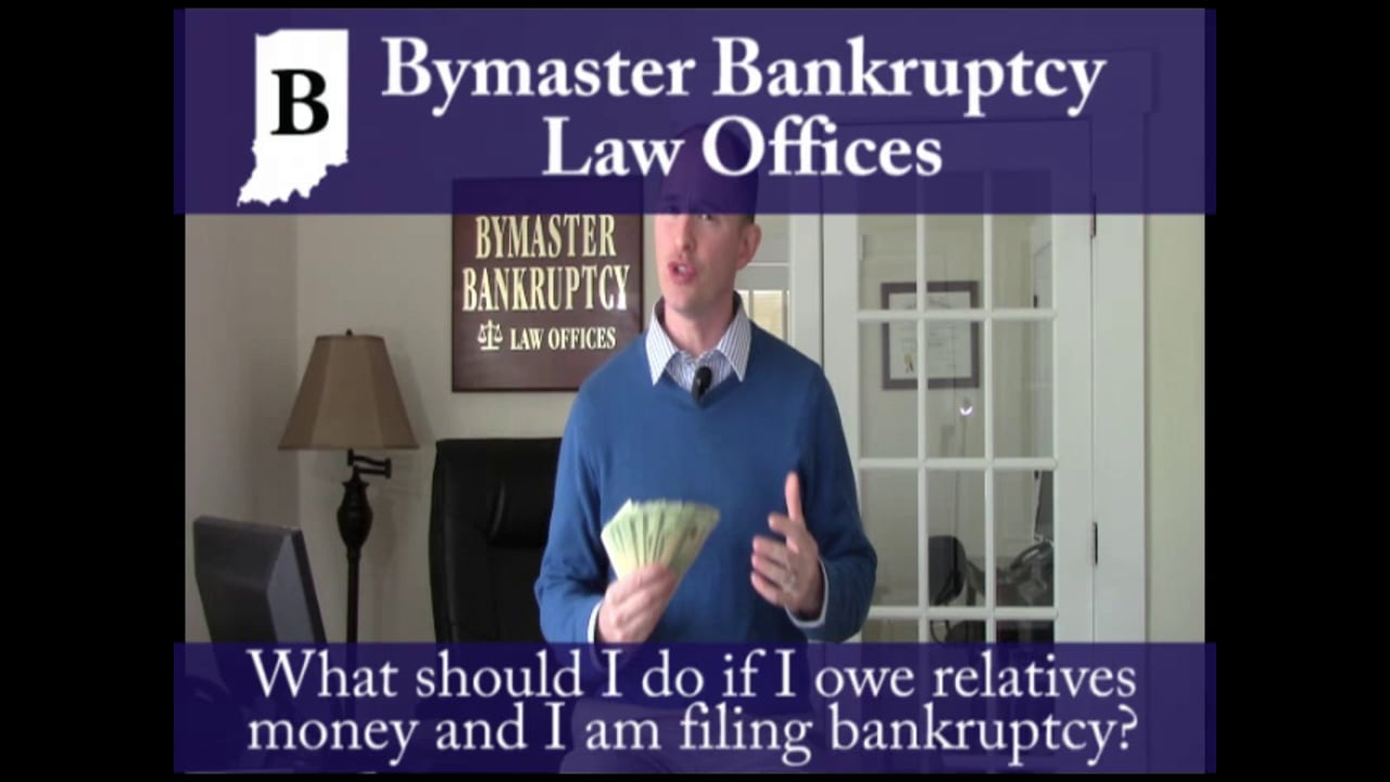 What do I do if I owe relatives money and I need to file for bankruptcy?
