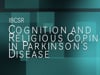 IBCSR Cognition and Religious Coping in Parkinson's Disease