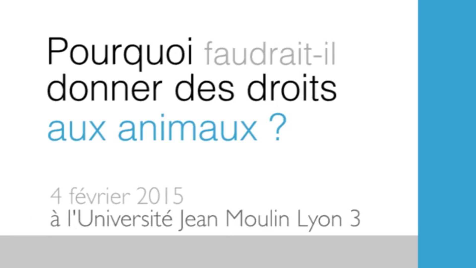 Vidéo-conférence "Pourquoi faudrait-il donner des droits aux animaux ?" - Sentience