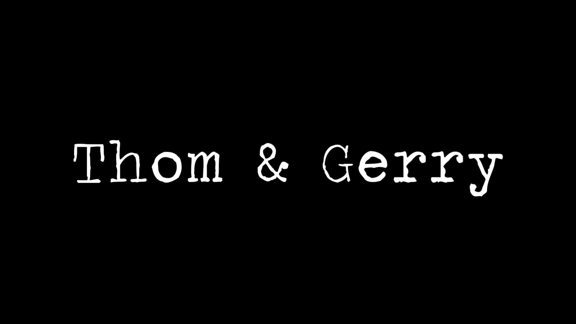 Thom & Gerry