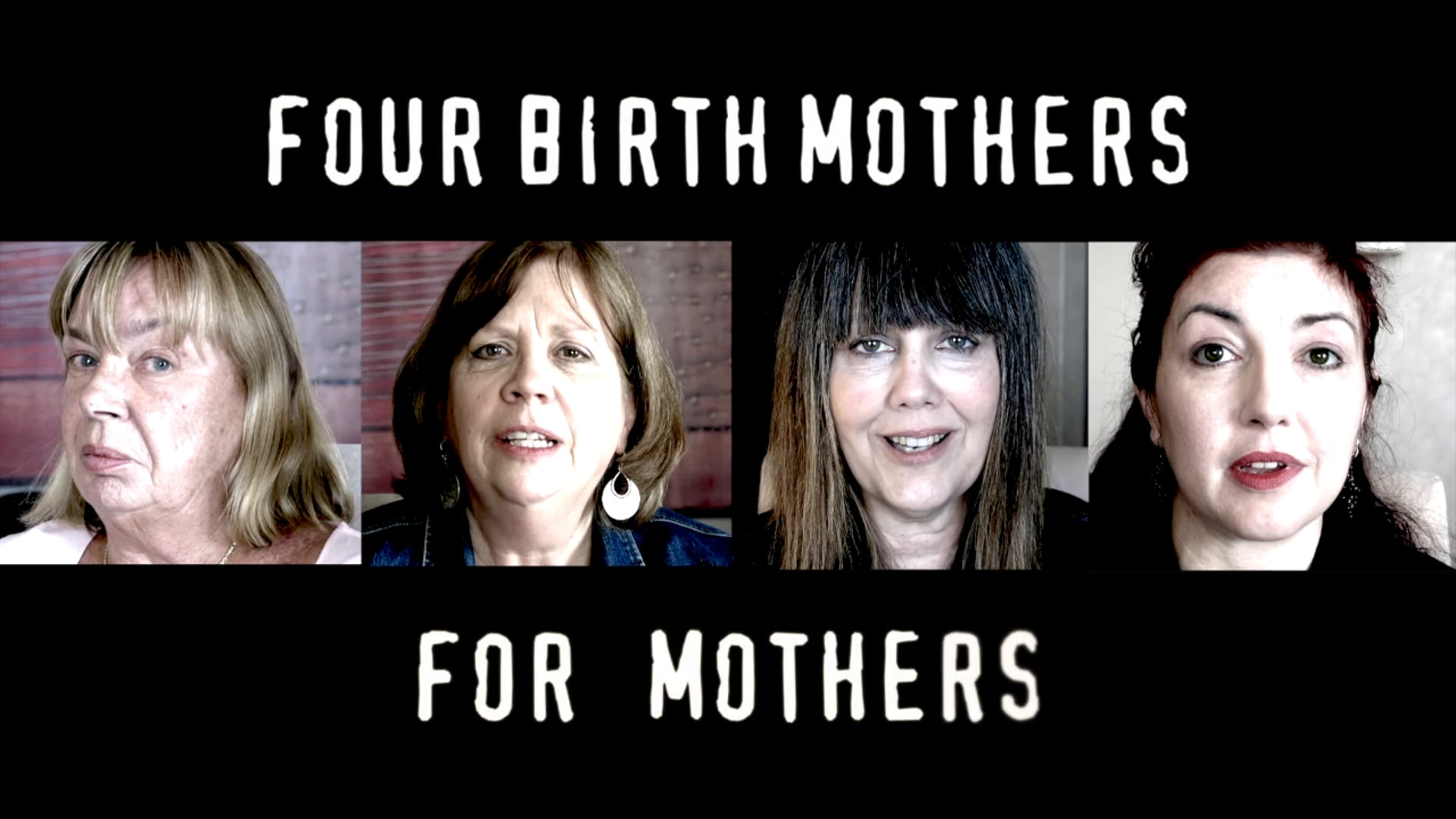 Short Film: Four Birthmothers - For Mothers