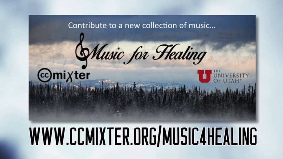 #Music4Healing - ccMixter.org & University of Utah Remix Project