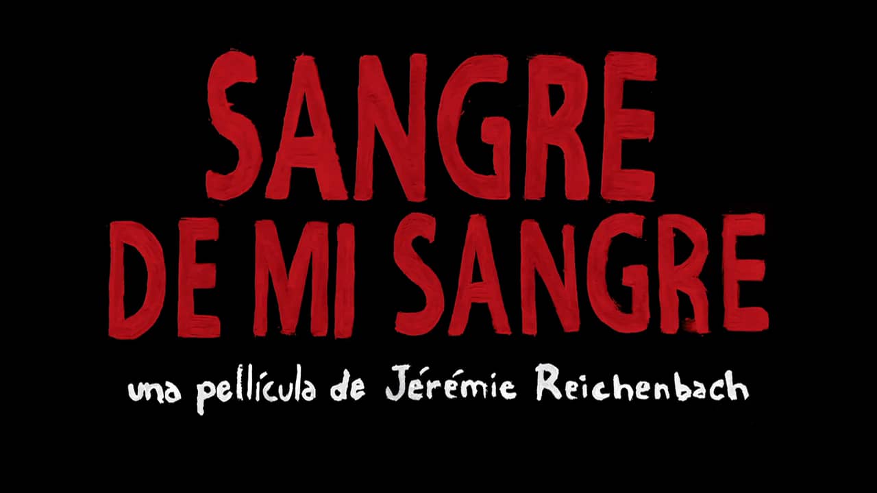 Sangre De Mi Sangre Una Pellícula De Jérémie Reichenbach 2014 Trailer Vesp On Vimeo 2975
