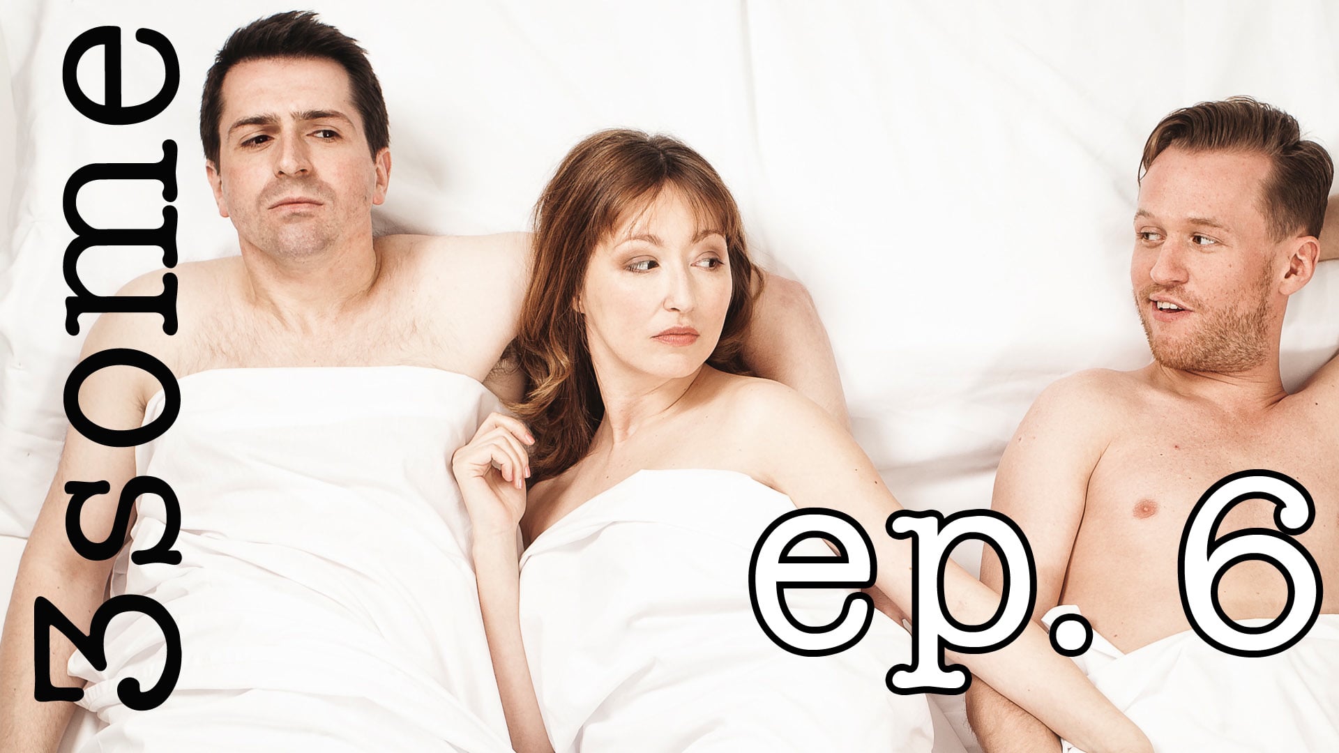 3some the web series - Episode 6 "The Beginning&quot