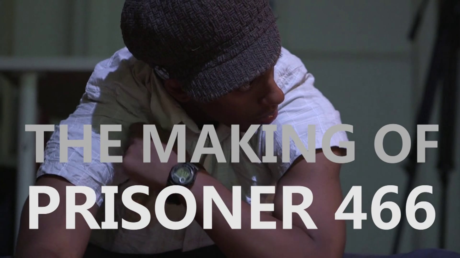 Prisoner 466 R&D Project Video