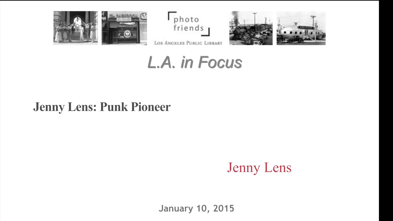 L.A. In Focus - Jenny Lens: Punk Pioneer