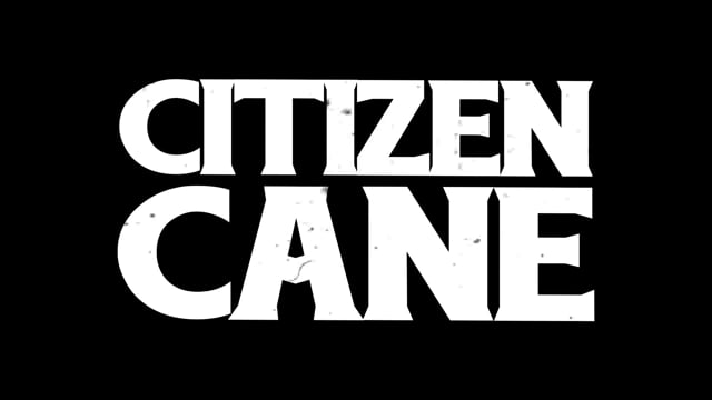 Citizen Cane